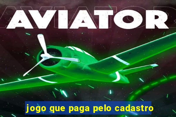 jogo que paga pelo cadastro